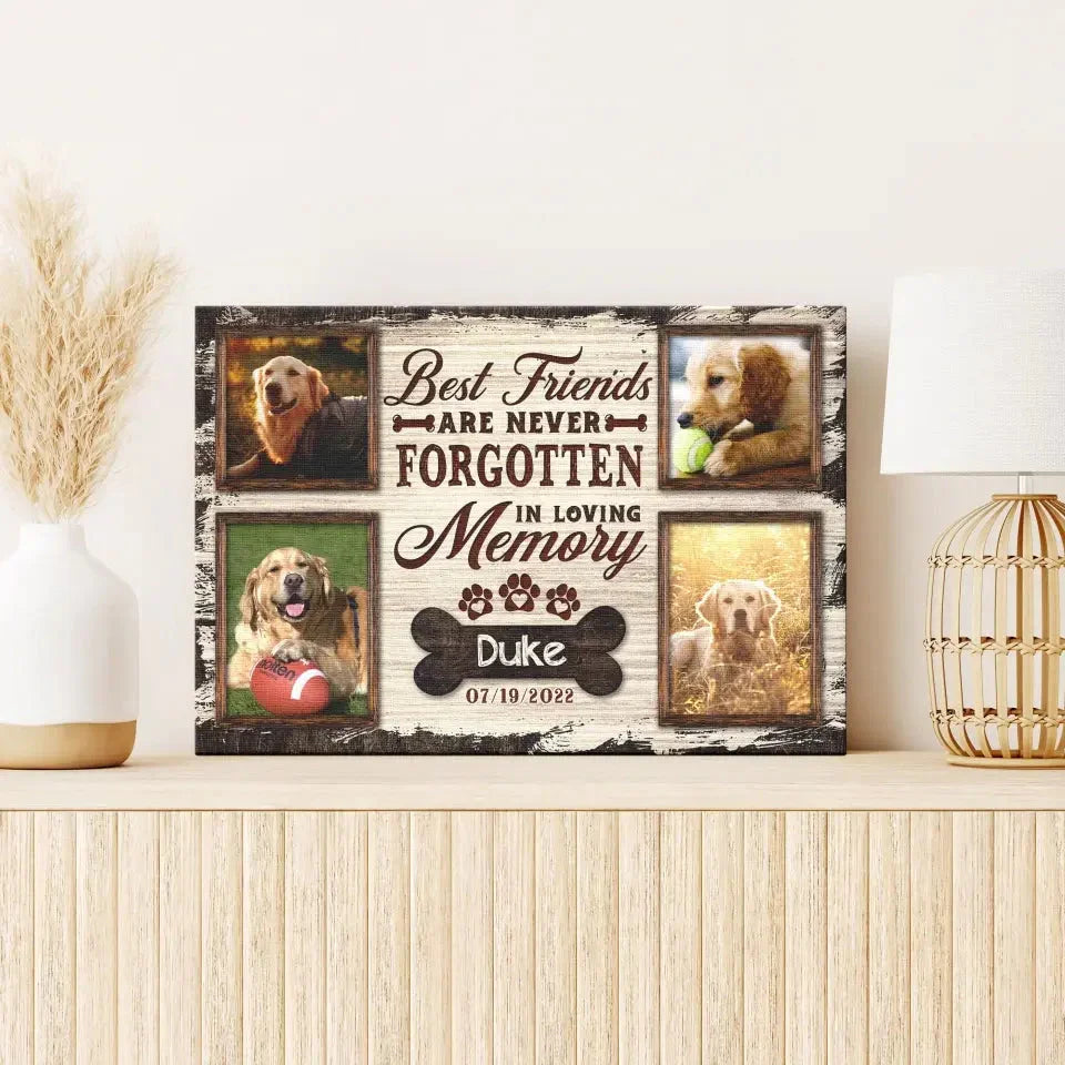 Best Friends Are Never Forgotten – Pet Memorial Canvas With Photos - PersonalizedFury