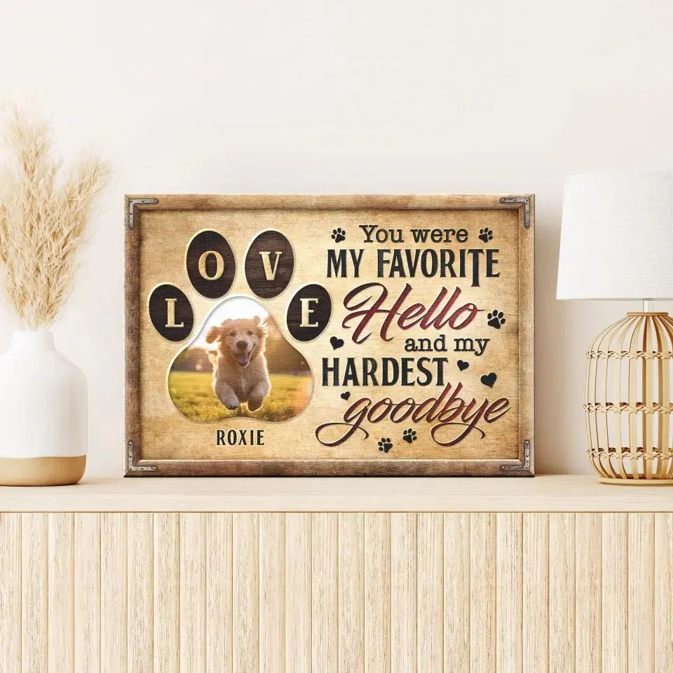 “You Were My Favorite Hello” – Custom Pet Memorial Canvas - PersonalizedFury
