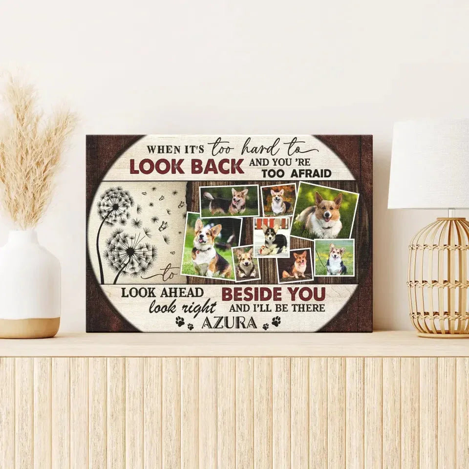 “When It’s Too Hard to Look Back” Canvas – Multiple Dog Photos Custom - PersonalizedFury