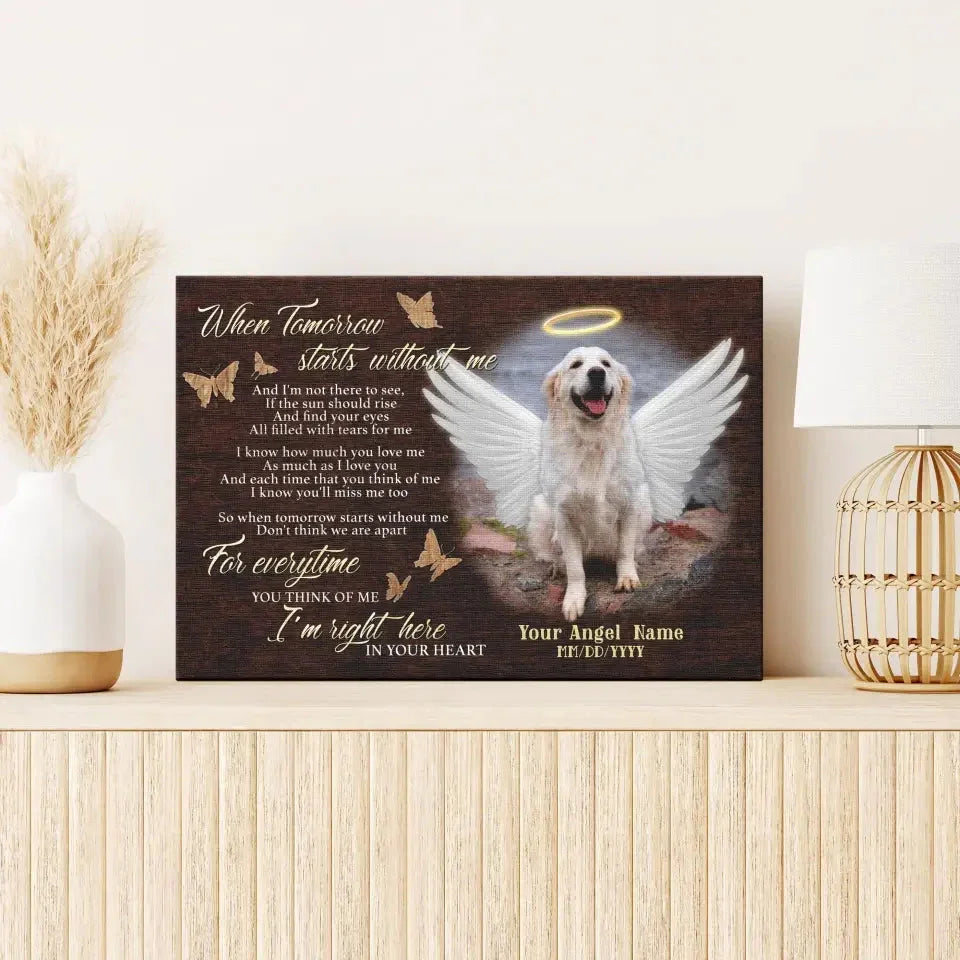 When Tomorrow Starts Without Me – Personalized Dog Loss Canvas Gift - PersonalizedFury