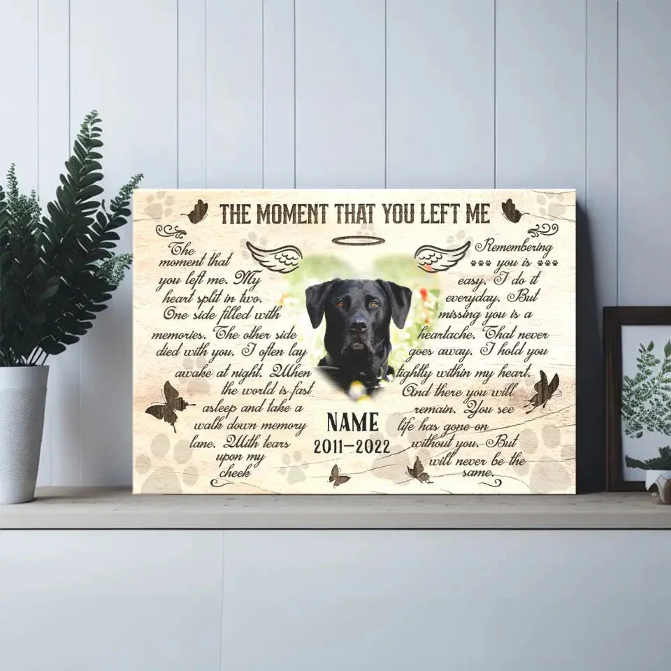 The Moment That You Left Me – Custom Dog Memorial Canvas - PersonalizedFury