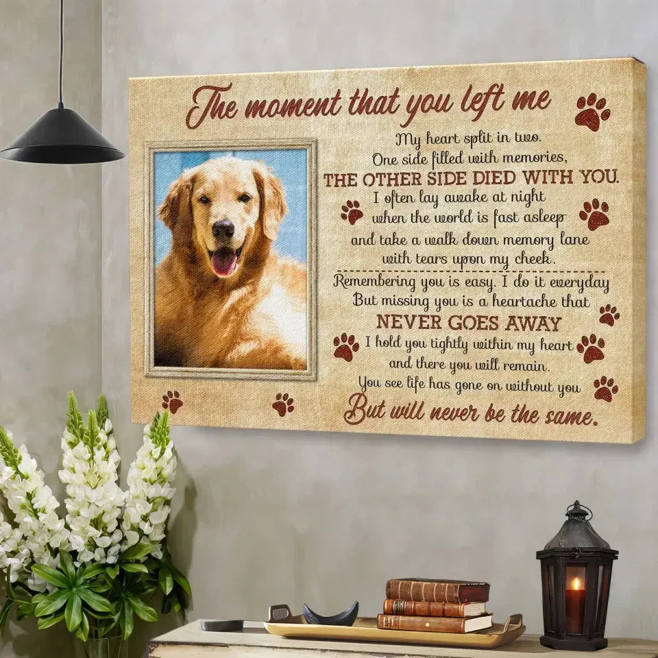 The Moment That You Left Me – Dog Memorial Canvas with Photo & Poem - PersonalizedFury