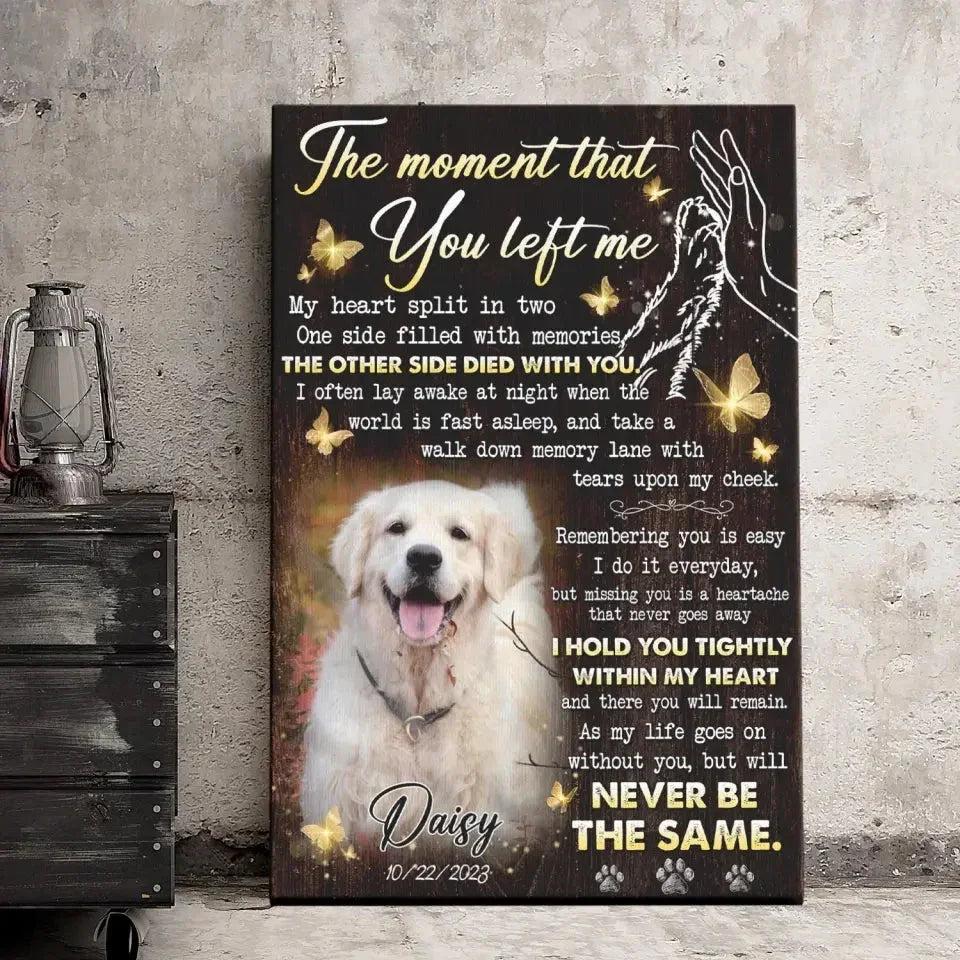 Dog Memorial Canvas – The Moment That You Left Me Poem - PersonalizedFury