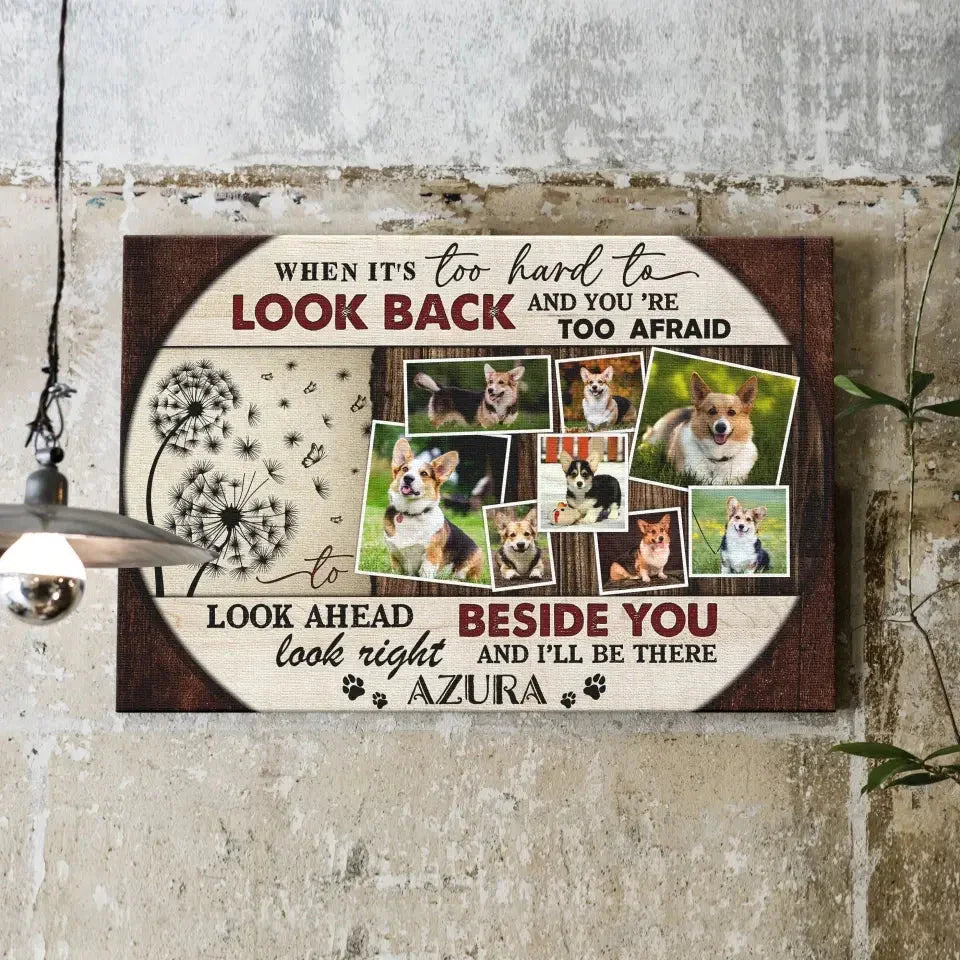 “When It’s Too Hard to Look Back” Canvas – Multiple Dog Photos Custom - PersonalizedFury