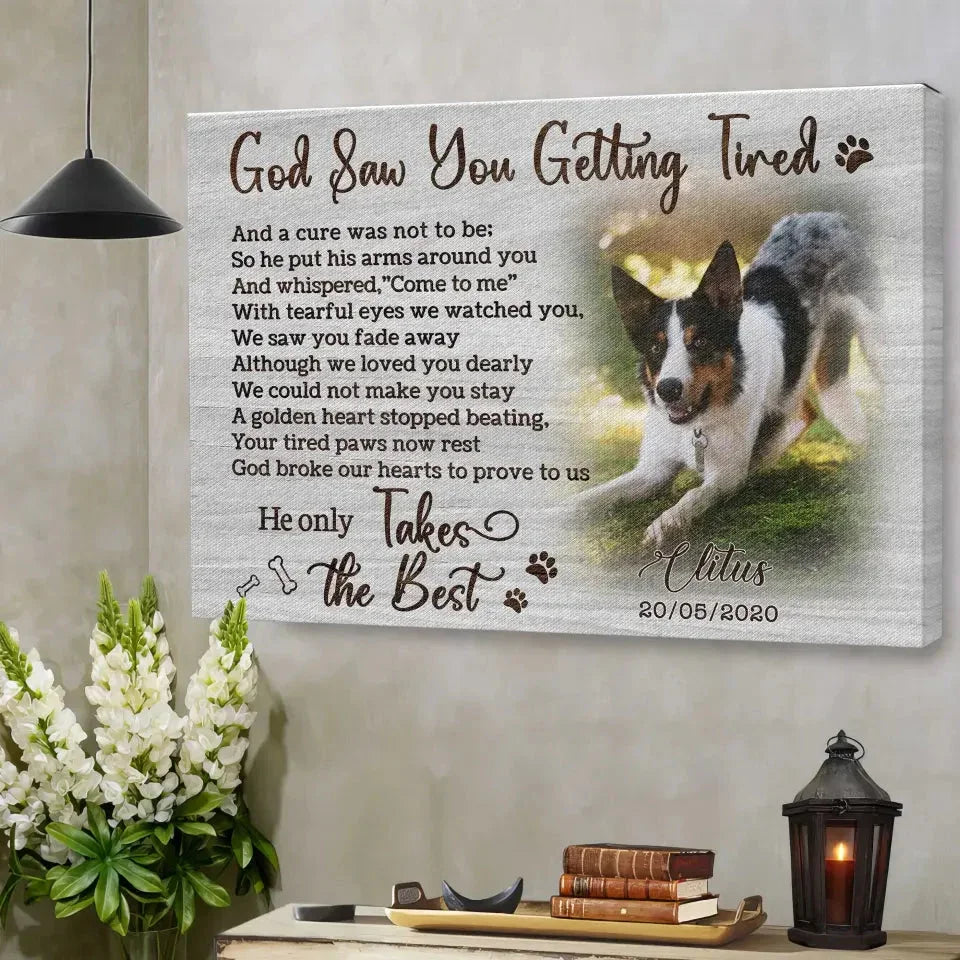 God Saw You Getting Tired Pet Memorial Gift – Custom Dog Canvas Print - PersonalizedFury