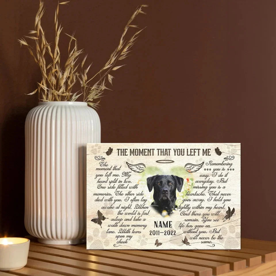 The Moment That You Left Me – Custom Dog Memorial Canvas - PersonalizedFury