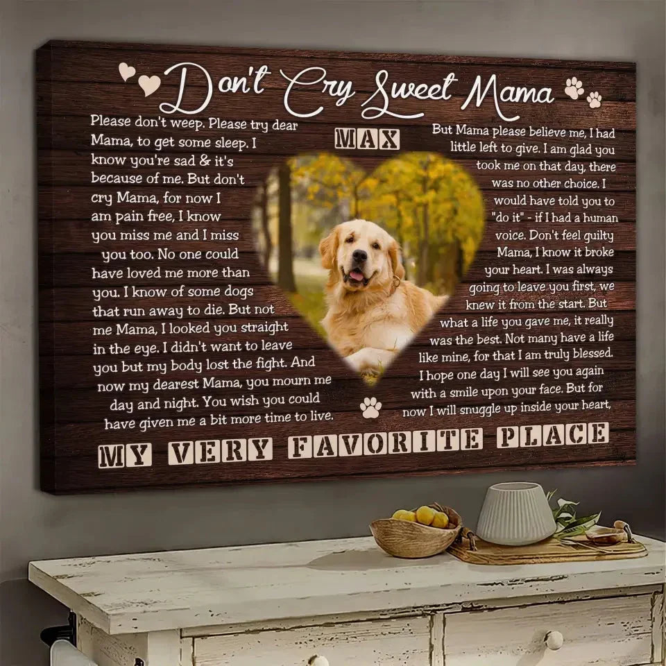 Pet Memorial Canvas – Don’t Cry Sweet Mama Poem - PersonalizedFury