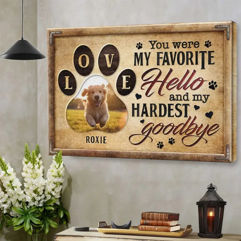“You Were My Favorite Hello” – Custom Pet Memorial Canvas - PersonalizedFury