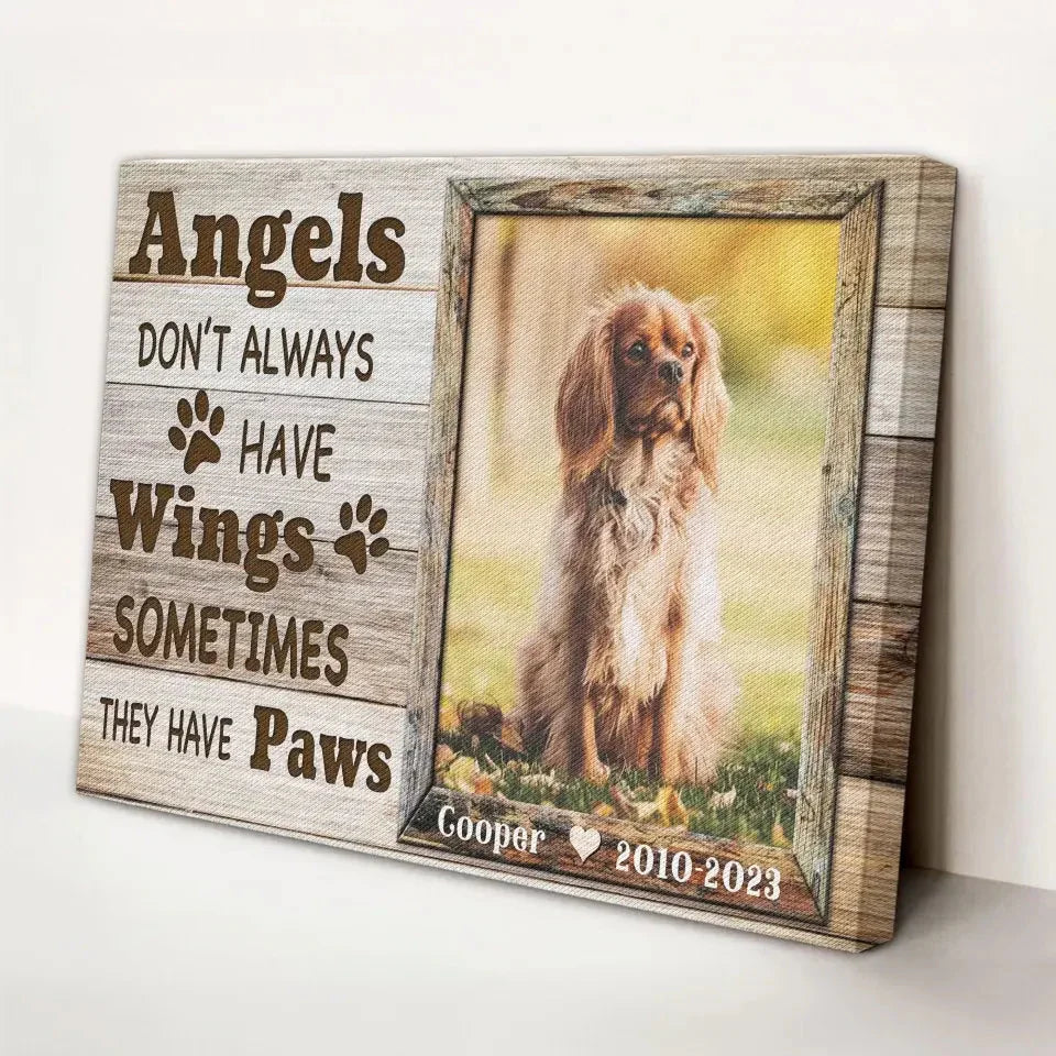 Angels Don’t Always Have Wings – Personalized Dog Memorial Canvas - PersonalizedFury