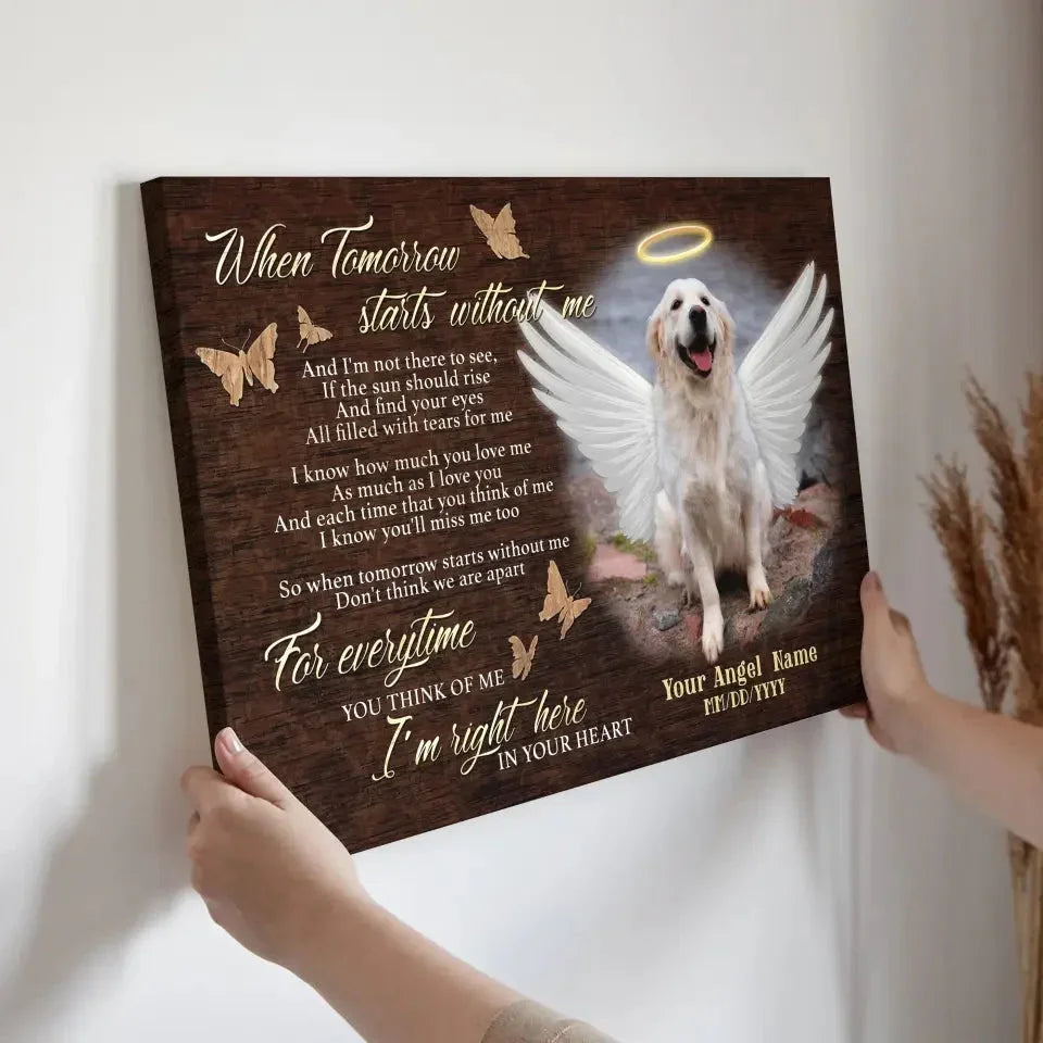 When Tomorrow Starts Without Me – Personalized Dog Loss Canvas Gift - PersonalizedFury