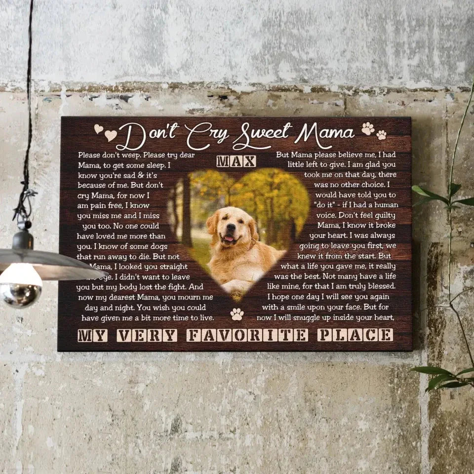 Pet Memorial Canvas – Don’t Cry Sweet Mama Poem - PersonalizedFury