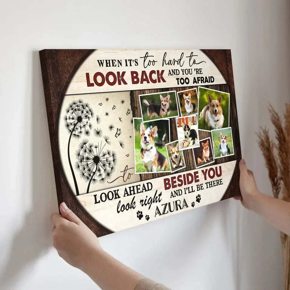 “When It’s Too Hard to Look Back” Canvas – Multiple Dog Photos Custom - PersonalizedFury