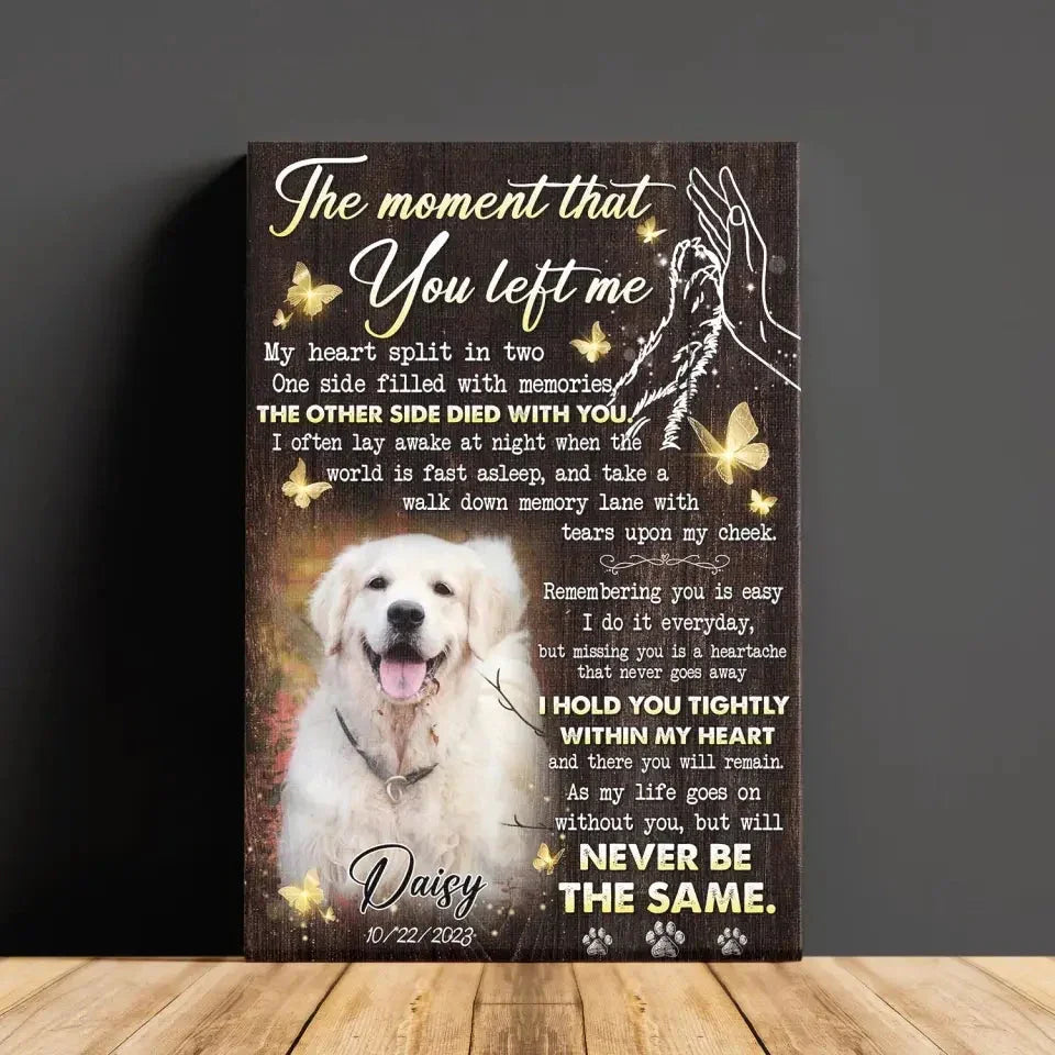 Dog Memorial Canvas – The Moment That You Left Me Poem - PersonalizedFury