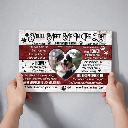 Pet Memorial Canvas – You’ll Meet Me in the Light Quote - PersonalizedFury