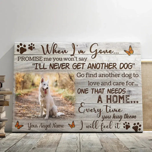 When I’m Gone Pet Memorial Canvas – Personalized Dog Photo Gift - PersonalizedFury
