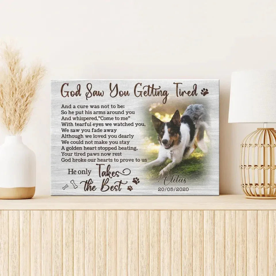 God Saw You Getting Tired Pet Memorial Gift – Custom Dog Canvas Print - PersonalizedFury