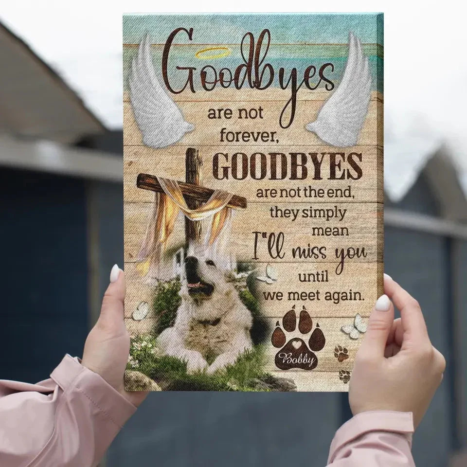 Custom Pet Memorial Canvas – Goodbyes Are Not Forever Wall Art - PersonalizedFury