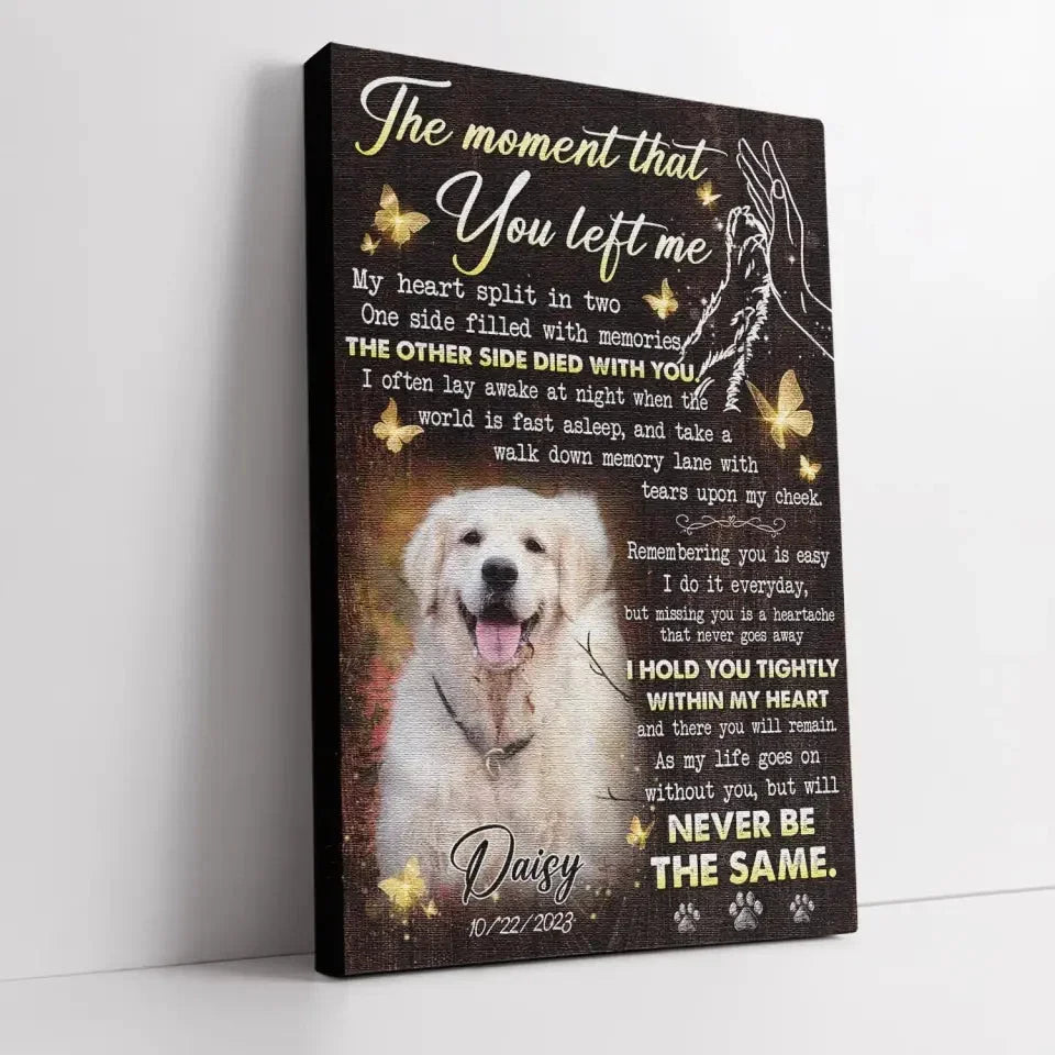 Dog Memorial Canvas – The Moment That You Left Me Poem - PersonalizedFury