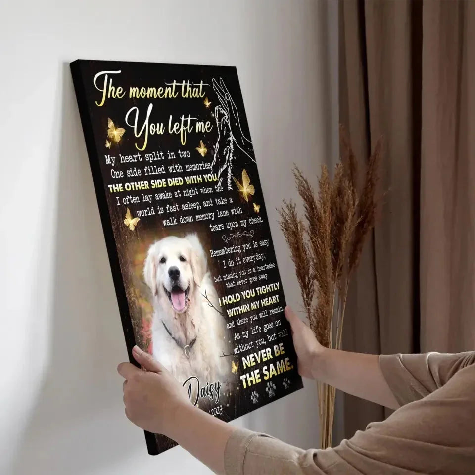 Dog Memorial Canvas – The Moment That You Left Me Poem - PersonalizedFury