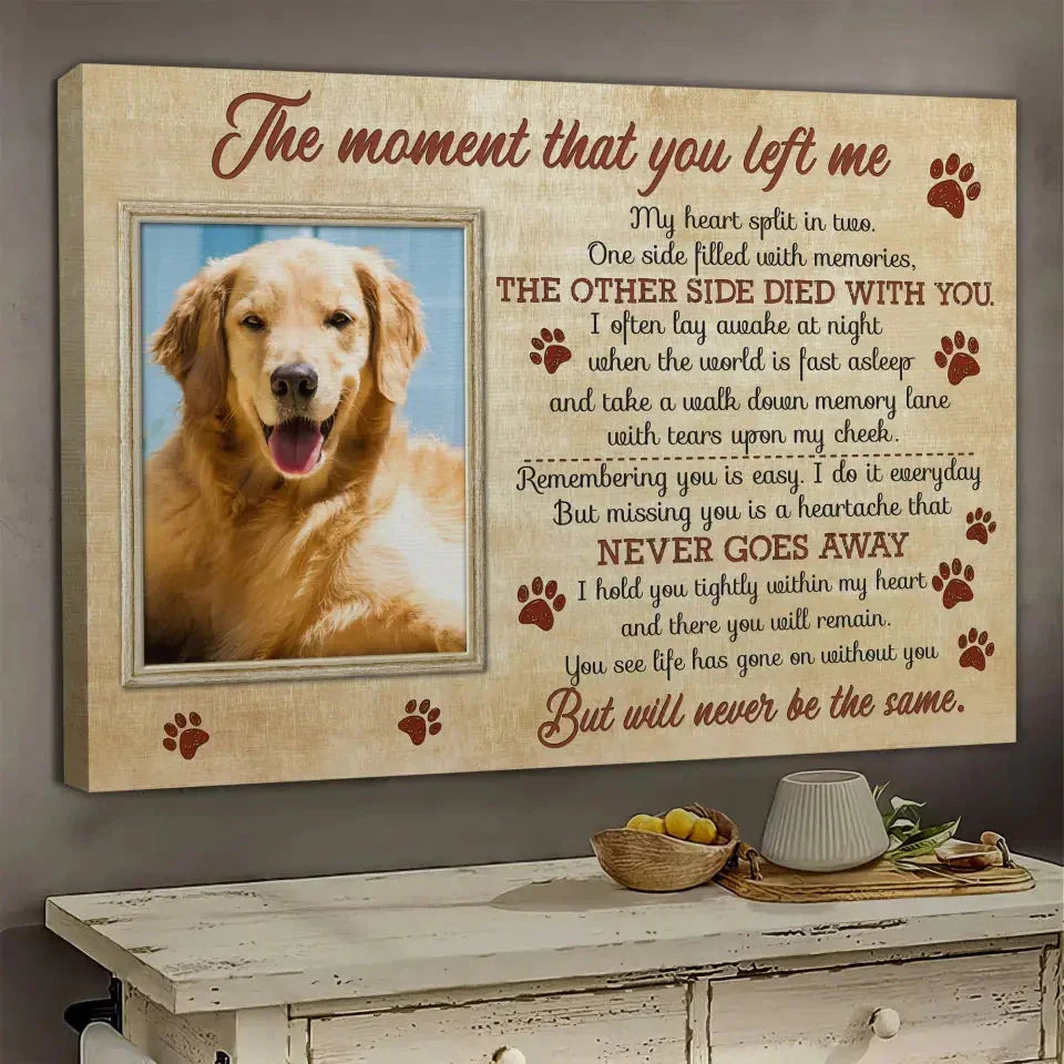 The Moment That You Left Me – Dog Memorial Canvas with Photo & Poem - PersonalizedFury