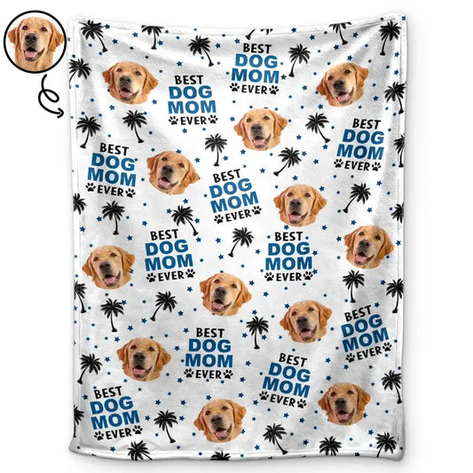 Best Dog Mom Dad Ever Blanket – Custom Face Dog Lover Gift - PersonalizedFury