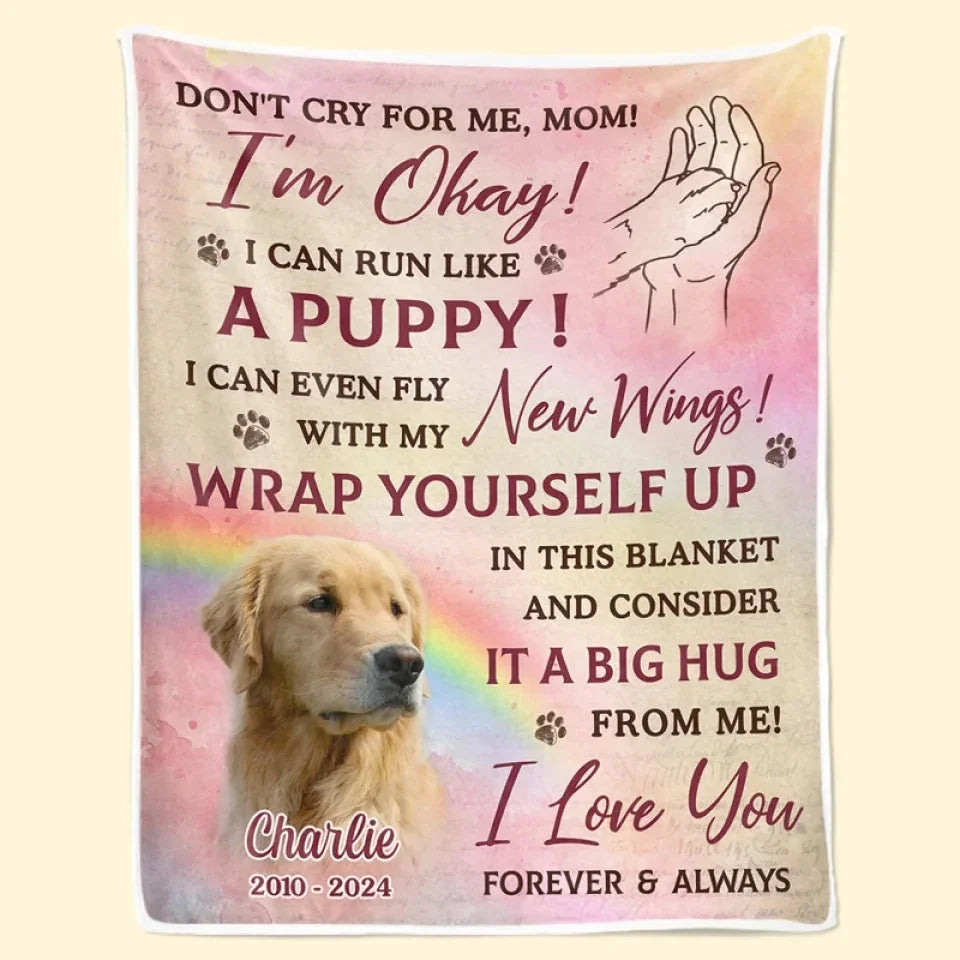 Don’t Cry for Me Blanket – Dog Memorial Gift for Mom - PersonalizedFury
