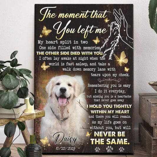 Dog Memorial Canvas – The Moment That You Left Me Poem - PersonalizedFury