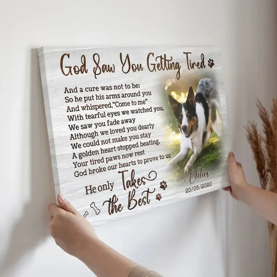 God Saw You Getting Tired Pet Memorial Gift – Custom Dog Canvas Print - PersonalizedFury