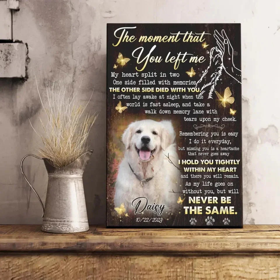 Dog Memorial Canvas – The Moment That You Left Me Poem - PersonalizedFury