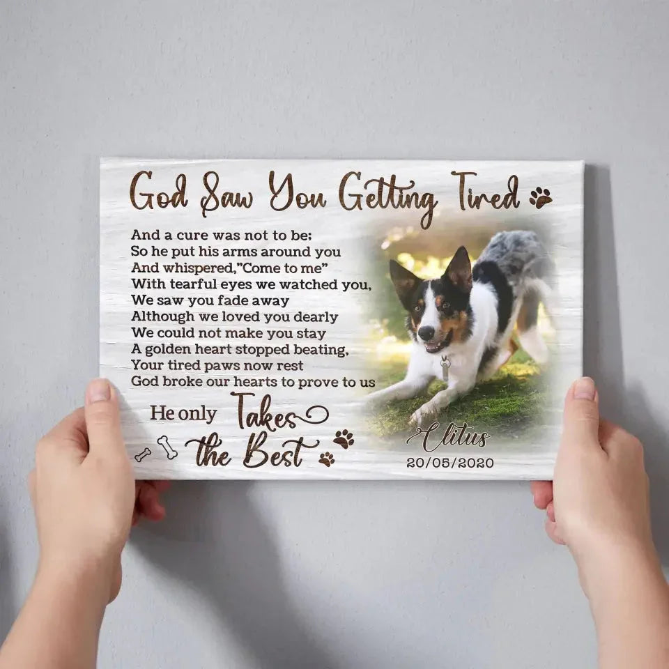 God Saw You Getting Tired Pet Memorial Gift – Custom Dog Canvas Print - PersonalizedFury