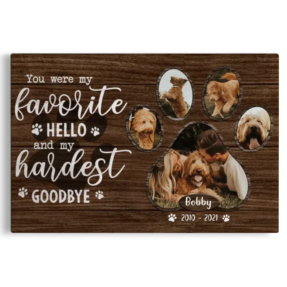Favorite Hello, Hardest Goodbye – Personalized Dog Memorial Canvas - PersonalizedFury