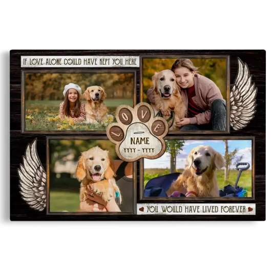 If Love Could Have Kept You Here – Personalized Dog Loss Canvas - PersonalizedFury