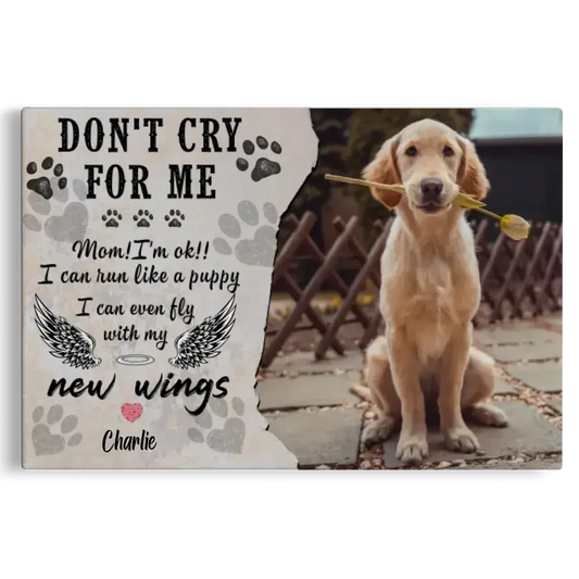 Don’t Cry For Me – Personalized Dog Memorial Canvas with Photo & Name - PersonalizedFury