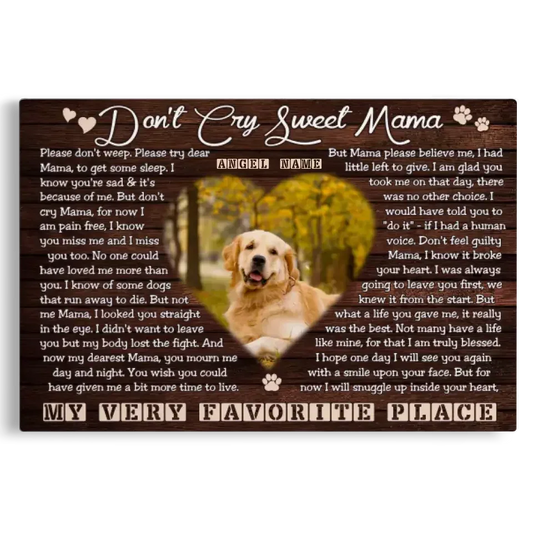 Don’t Cry Sweet Mama – Personalized Dog Memorial Canvas - PersonalizedFury