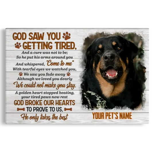 God Saw You Getting Tired – Personalized Dog Memorial Canvas - PersonalizedFury