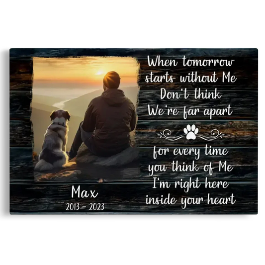 Dog Memorial Canvas - When Tomorrow Starts Without Me - Custom Photo & Name - PersonalizedFury