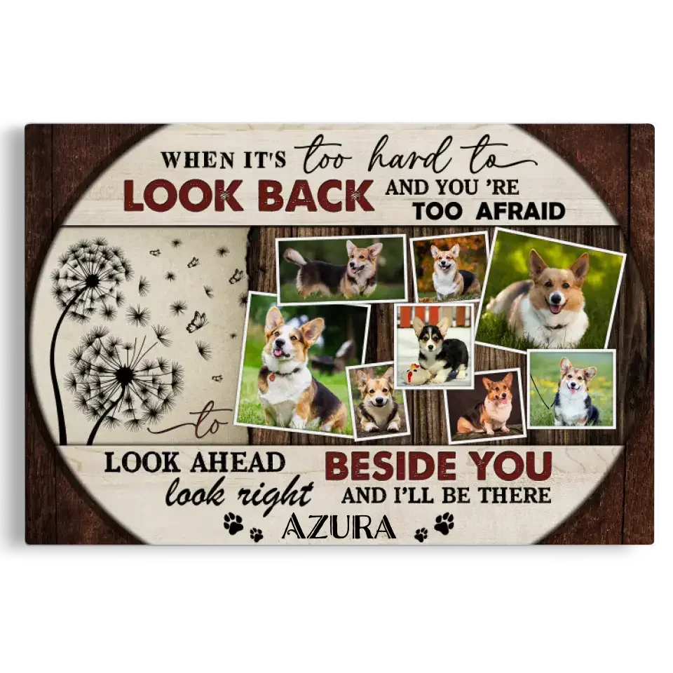 “When It’s Too Hard to Look Back” Canvas – Multiple Dog Photos Custom - PersonalizedFury