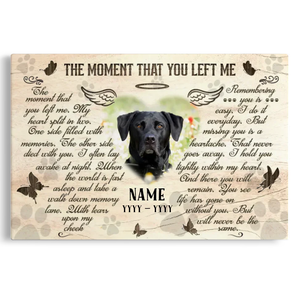 The Moment That You Left Me – Custom Dog Memorial Canvas - PersonalizedFury