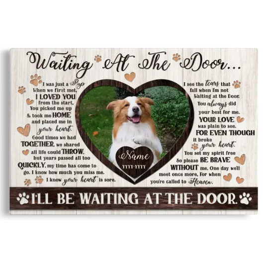 Dog Memorial Gift – Custom Canvas with “I’ll Be Waiting at the Door” - PersonalizedFury