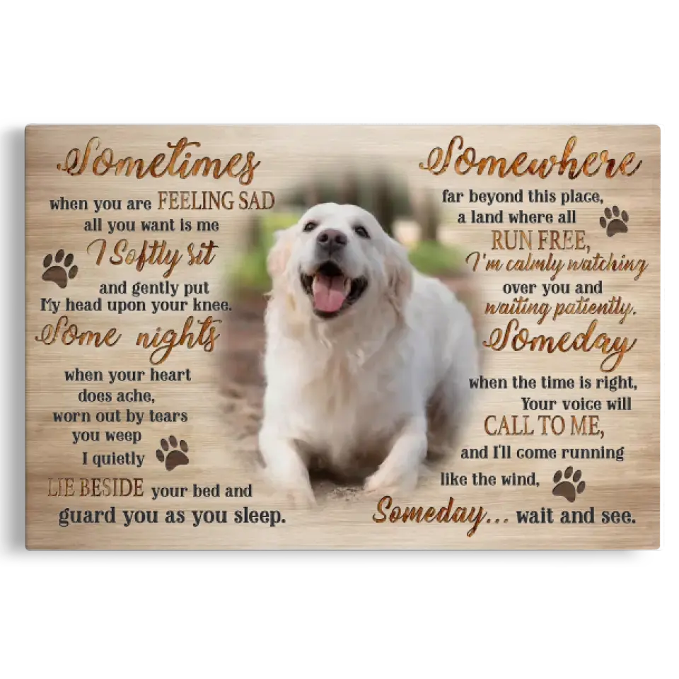 Sometimes Somewhere Someday – Personalized Dog Memorial Canvas Gift - PersonalizedFury