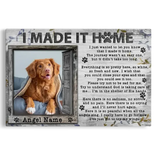 “I Made It Home” – Personalized Dog Memorial Canvas With Poem & Photo - PersonalizedFury