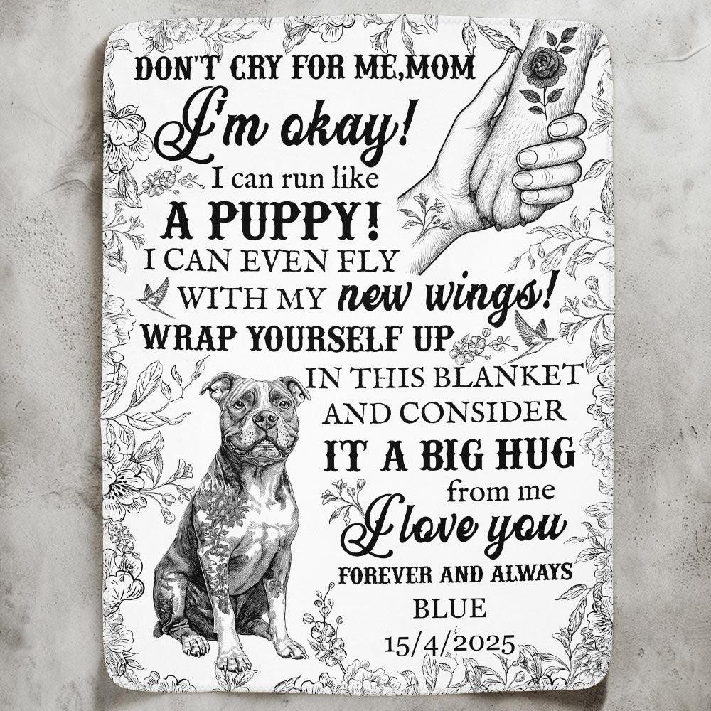 Don’t Cry for Me Mom Pet Memorial Blanket – Personalized Dog Loss Gift - PersonalizedFury