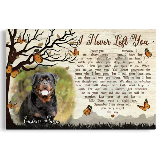 I Never Left You – Custom Dog Memorial Canvas With Photo - PersonalizedFury