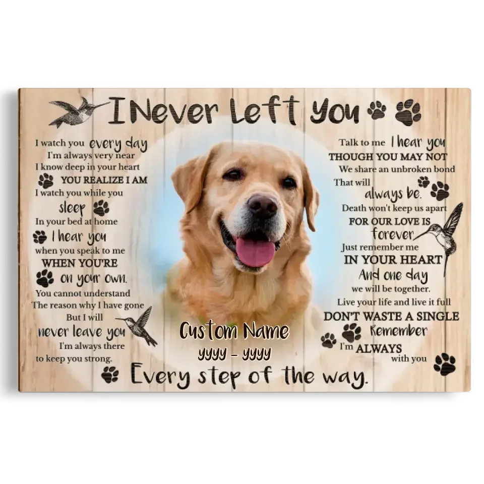 Custom Pet Memorial Canvas – I Never Left You Poem & Photo - PersonalizedFury