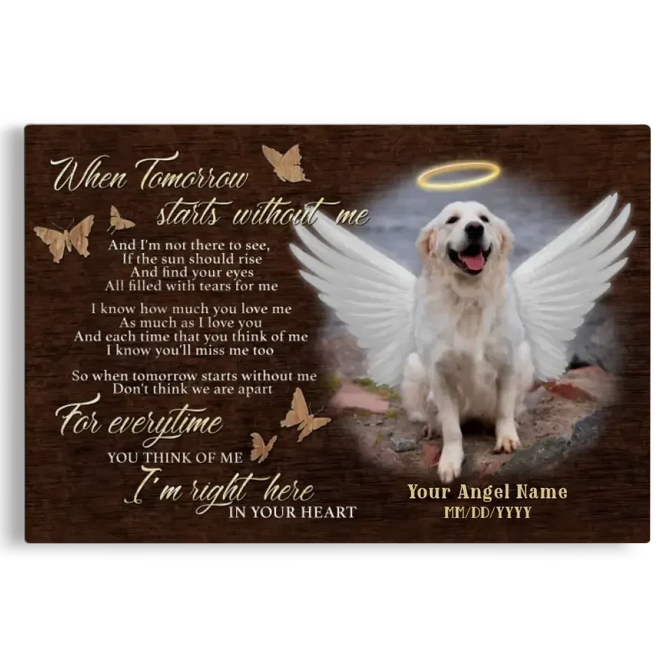 When Tomorrow Starts Without Me – Personalized Dog Loss Canvas Gift - PersonalizedFury