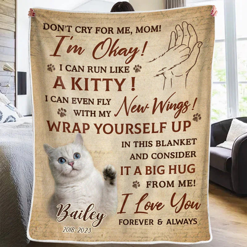 Pet Memorial Blanket – Don’t Cry for Me Mom, I'm Okay - PersonalizedFury
