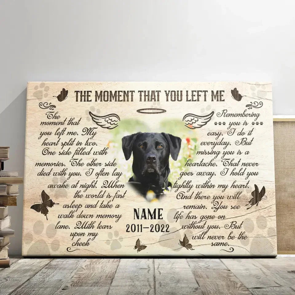 The Moment That You Left Me – Custom Dog Memorial Canvas - PersonalizedFury