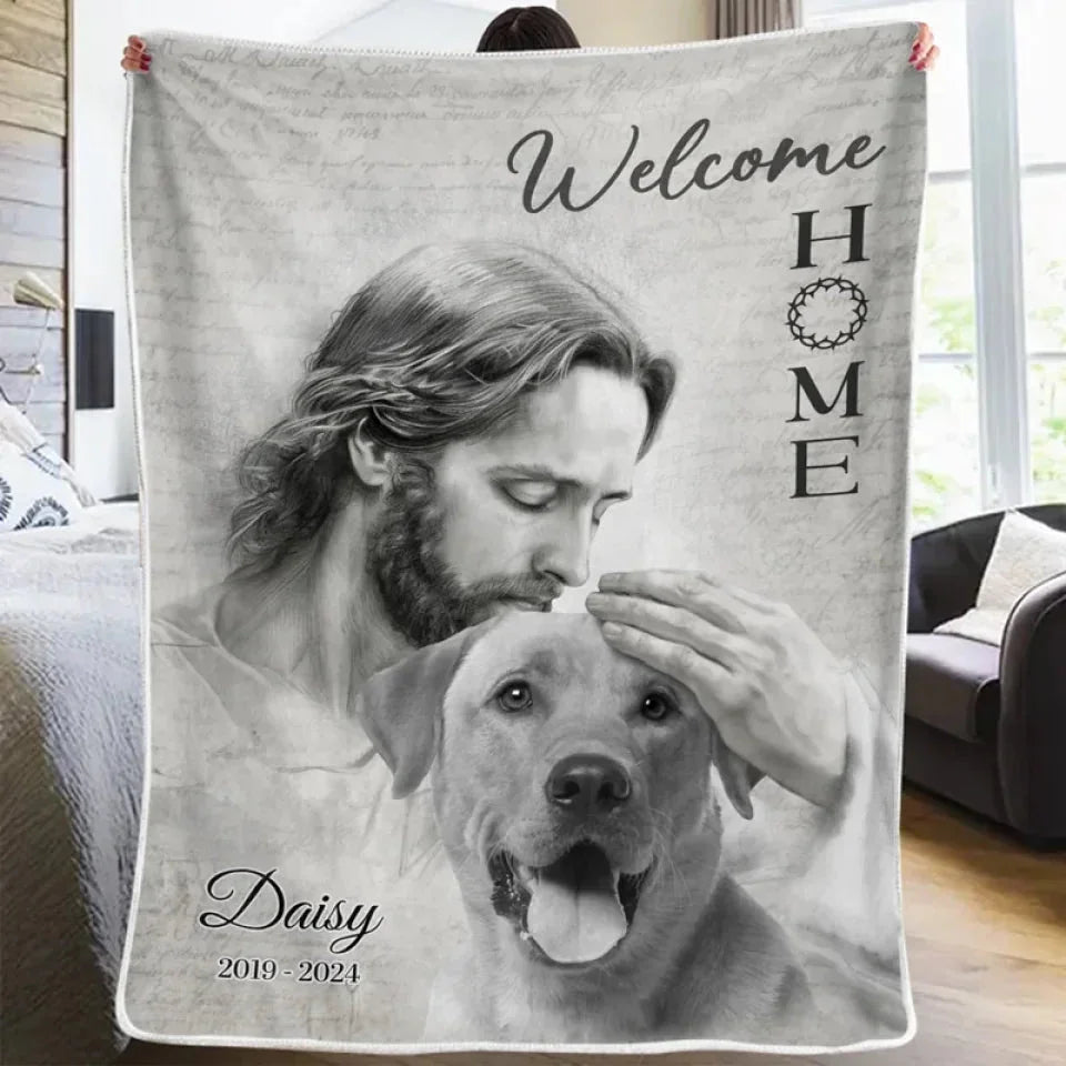 Welcome Home Dog Memorial Blanket – Jesus with Dogs In Heaven - PersonalizedFury