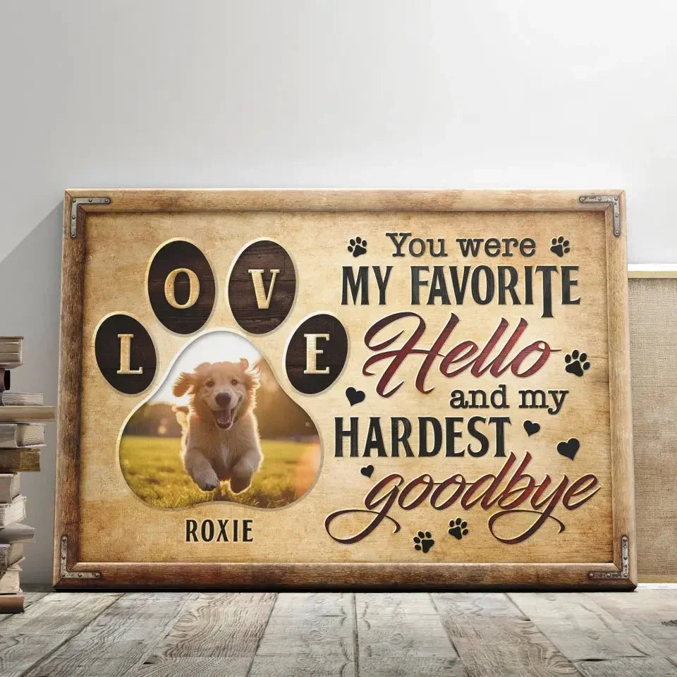 “You Were My Favorite Hello” – Custom Pet Memorial Canvas - PersonalizedFury