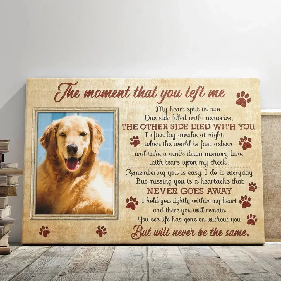 The Moment That You Left Me – Dog Memorial Canvas with Photo & Poem - PersonalizedFury